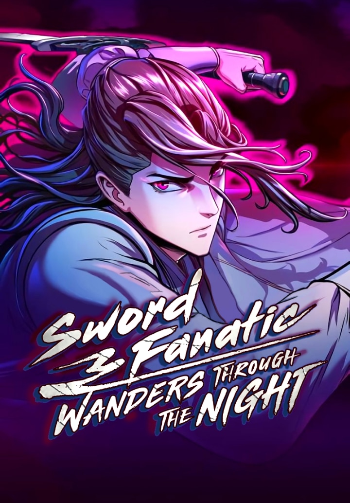 Sword Fanatic Wanders Through The Night